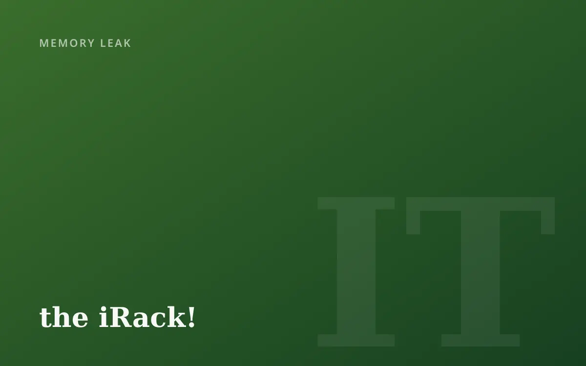Introducing the iRack!