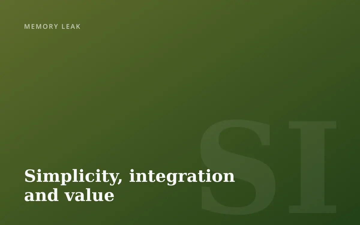 Simplicity, integration and value