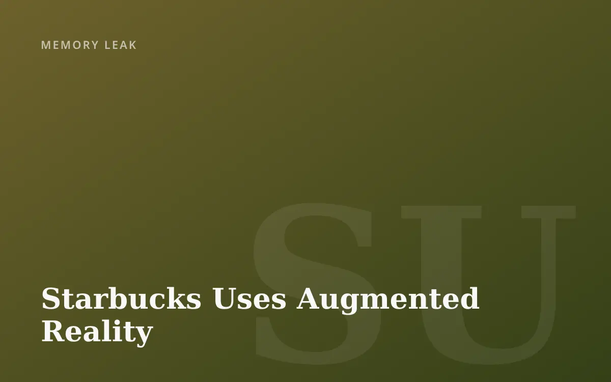 Starbucks Uses Augmented Reality